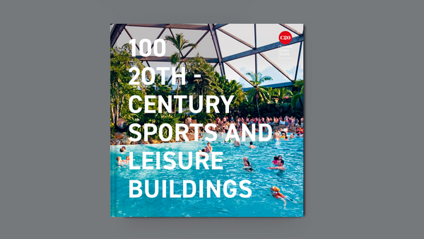 ** PRE-ORDER** 100 20th Century Sports and Leisure Buildings