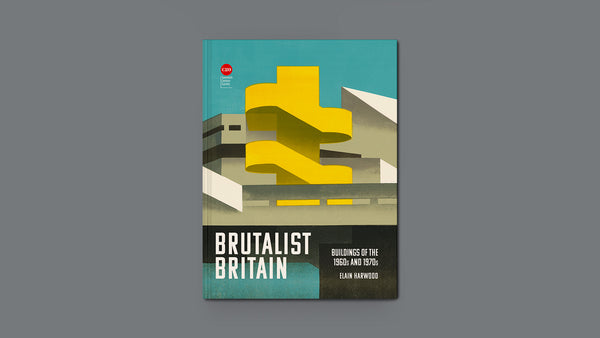 Brutalist Britain: Buildings of the 1960s and 70s