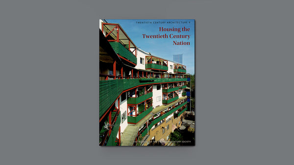 C20 Journal 9 - Housing the Twentieth Century Nation