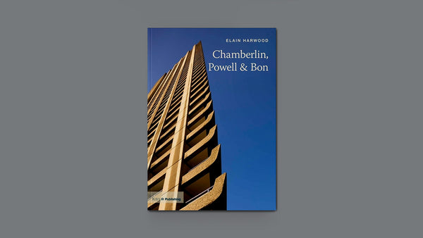 Chamberlin, Powell and Bon (Twentieth Century Architects)